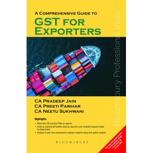 Bloomsbury's A Comprehensive Guide to GST for Exporters by Pradeep Jain Priti Parihar & Neetu Sukhwani